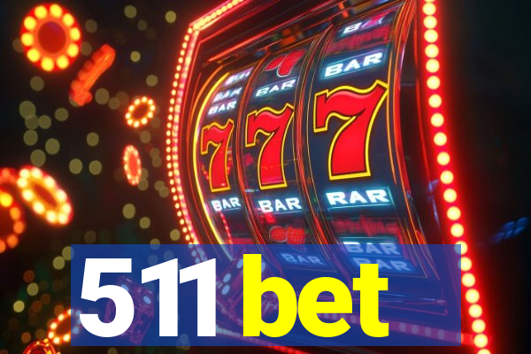 511 bet